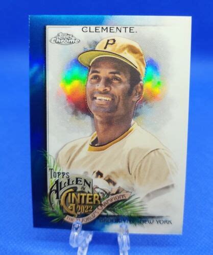 2022 Topps Allen And Ginter Chrome Roberto Clemente Blue Parallel 027150 Pirates Ebay