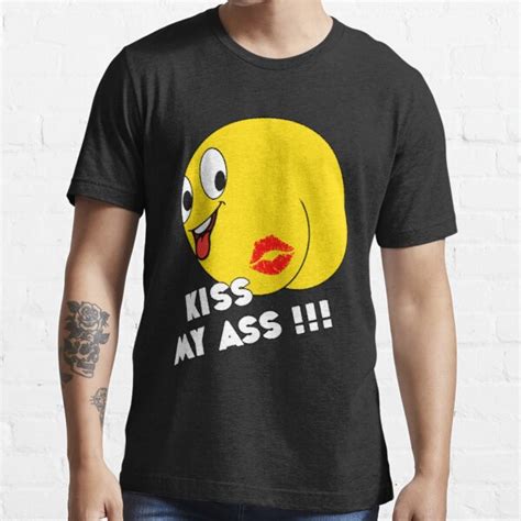 Emoji Kiss My Ass T Shirt For Sale By Catbydesign Redbubble Smile T Shirts Smiley T