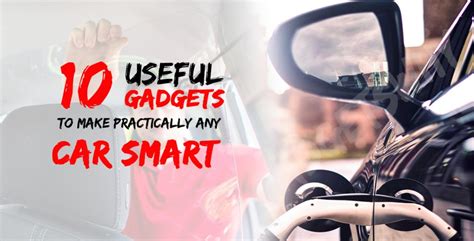 Best Car Gadgets 2021 Experience A Smarter Car Ride