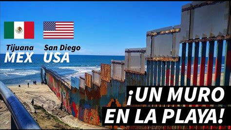 🌅 Conocimos El Muro Tijuana 🇲🇽 San Diego 🇺🇸 En La Playa🌴 Walking Tour