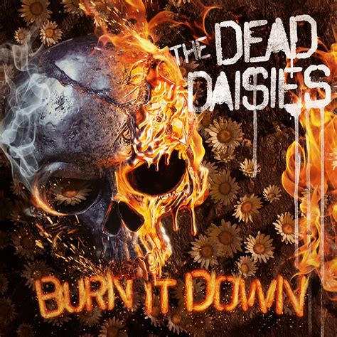 The Dead Daisies New Studio Album Burn It Down Releases On April