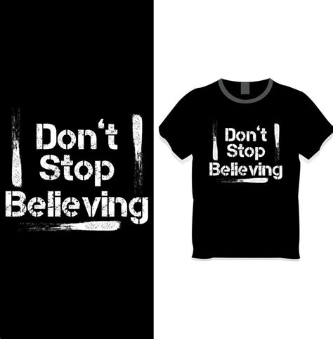 Dont Stop Believing Inspirational T Shirt Design Concept 10349791