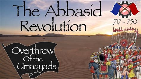 The Abbasid Revolution Overthrow Of The Umayyad Caliphate 717 750