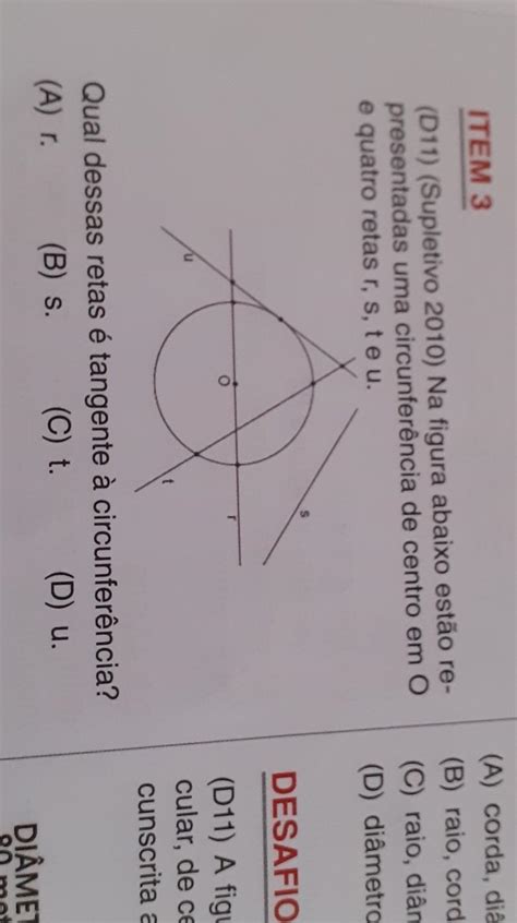 Na figura abaixo estão representadas uma circunferência de centro em O e quatro retas r s t e