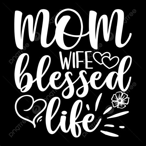 Mom Wife Blessed Life Svg Files For Cricut And Silhouette 981