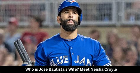 Who Is Jose Bautistas Wife Meet Neisha Croyle Sportsavage