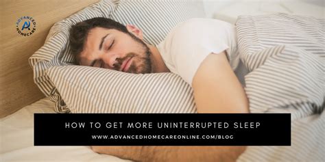 What Is Uninterrupted Sleep And Why Does It Matter Advanced Homecare