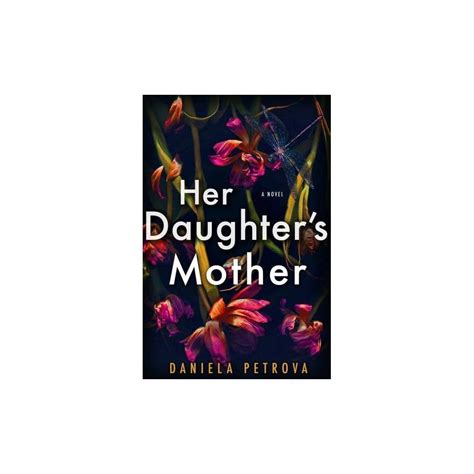 Her Daughter's Mother - by Daniela Petrova (Hardcover) | Hardcover, Daughter, Mother daughter