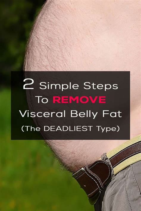 2 Simple Steps To Remove Visceral Belly Fat The Deadliest Type Fitxl