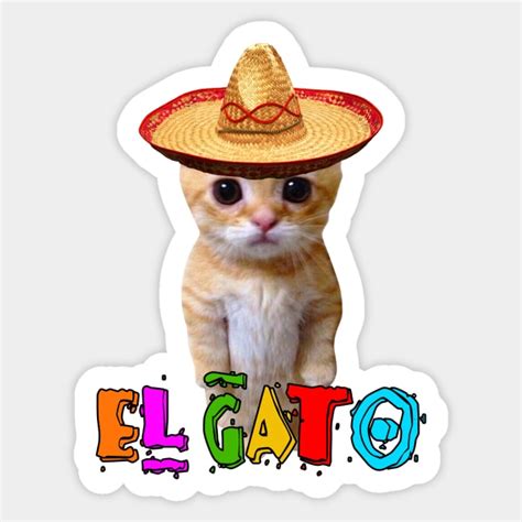 El Gato Mexican Kitten Gato Sticker Teepublic