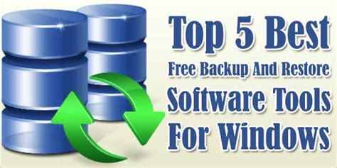 Top 5 Best Free Backup And Restore Software Tools For Windows