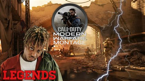 Call Of Duty Modern Warfare Montage Legends Juice Wrld Youtube