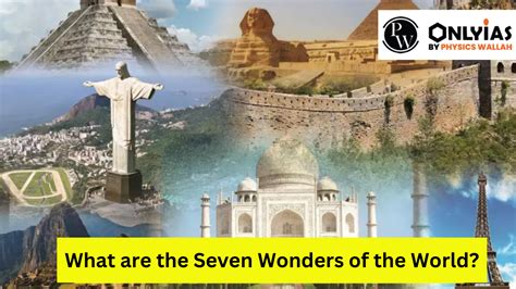 Seven Wonders Of The World 2023 Names List Complete Details