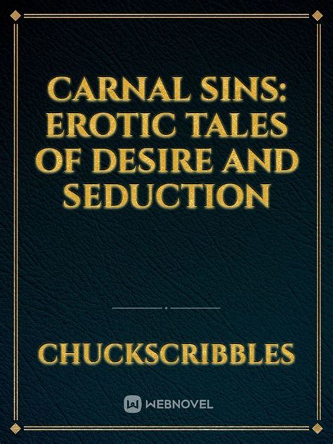 Read Carnal Sins Erotic Tales Of Desire And Seduction Chuckscribbles