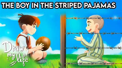 The Boy In The Striped Pijamas John Boyne I Draw My Life Youtube