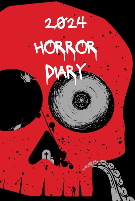 2024 Horror Diary Every Day Fully Illustrated Monthly Horror Themes