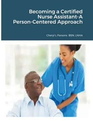 Becoming A Certified Nurse Assistant A Person Centered Approach Like