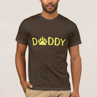 Daddy Bear Paw Gay Bear T Shirts Shirt Designs Zazzle