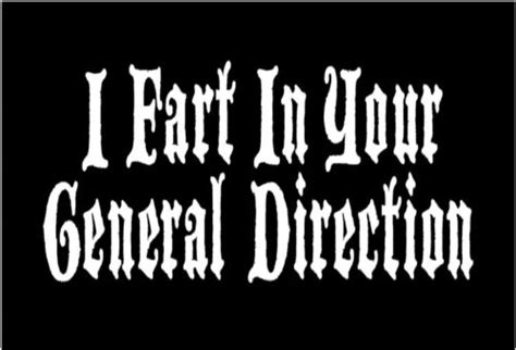 Funny Monty Python Decal I Fart In Your General Direction Vinyl Car