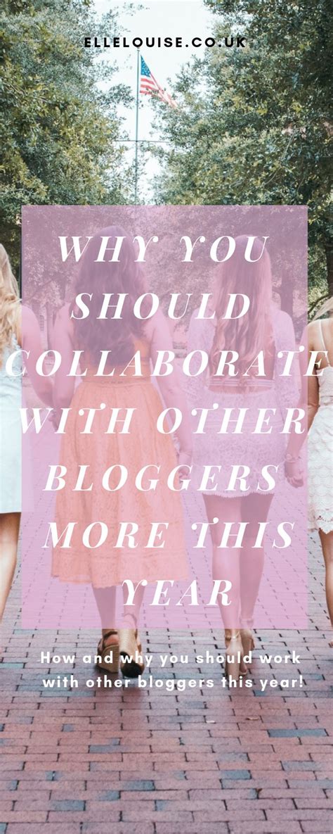 why you should collaborate with other bloggers more this year elle louise blogger