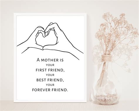 A Mother Is Your First Friend Your Best Friend Your Forever Etsy