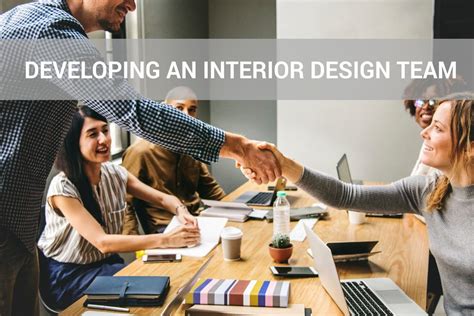 Developing An Interior Design Team