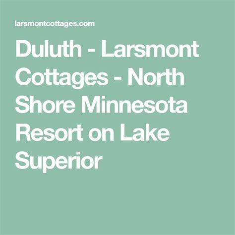 Duluth Larsmont Cottages North Shore Minnesota Resort On Lake