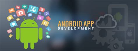 Importance Of Android App Development For Any Business