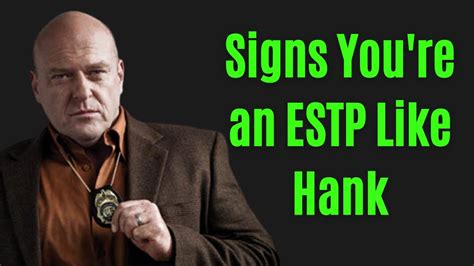 Signs You Re An Estp Like Hank Schrader The Dea Agent Personality