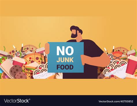 Man Holding No Junk Food Placard Unhealthy Vector Image