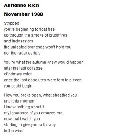 November 1968 - Adrienne Rich This poem spoke to my heart. I fell like