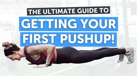 The Ultimate Guide To Getting Your First Push Up Youtube