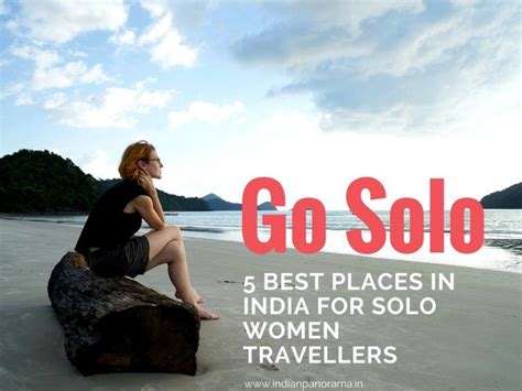 5 Best Places In India For Solo Women Travellers Solo Female Travel