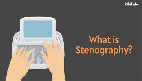 What Is Stenography Types Course Duration And Fees Ishiksha
