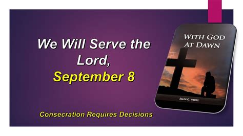 September 8 We Will Serve The Lord Youtube