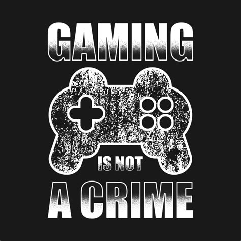 Gaming Is Not A Crime Gaming Is Not A Crime Kids T Shirt Teepublic