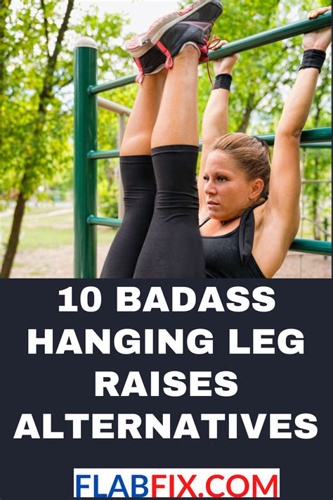 10 Badass Hanging Leg Raises Alternatives Flab Fix