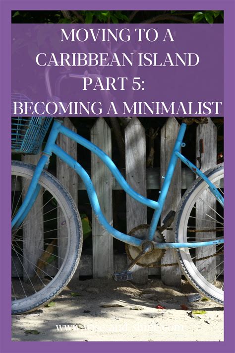 Moving To A Caribbean Island Part 5 Becoming A Minimalist Natural