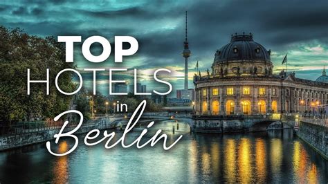 7 Of The Best Hotels In Berlin Luxury Hotels In Berlin Germany