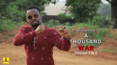 A Thousand War Season 3and4 New Movie2019 Latest Nigerian Nollywood