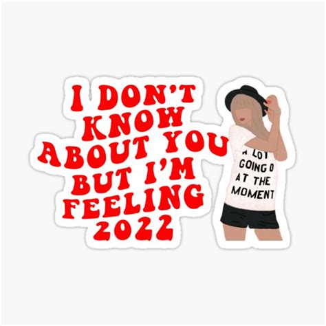 I Dont Know About You But Im Feeling 22 Sticker For Sale By
