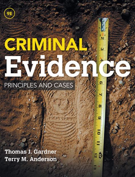 Criminal Evidence Principles And Cases 9th Edition 9781285459004