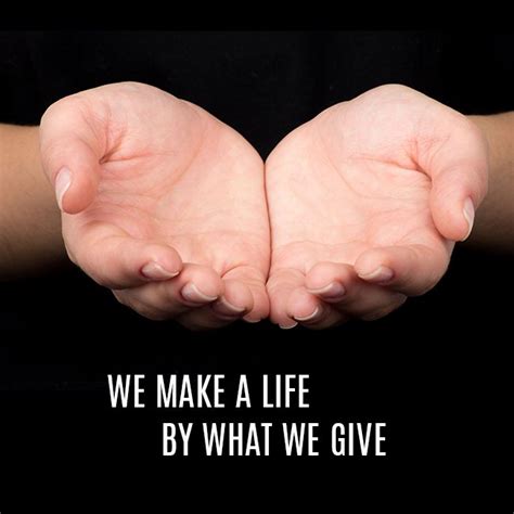 It is all within yourself, in your way of thinking. "We make a living by what we get, but we make a life by what we give." ~ Winston Churchill # ...