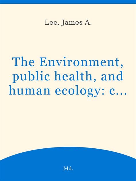 The Environment Public Health And Human Ecology Considerations For