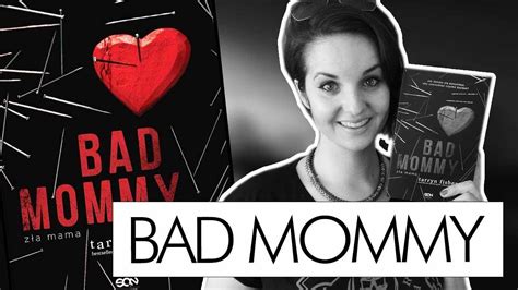 Bad Mommy Z A Mama Tarryn Fisher Patronat Rozdanie Youtube