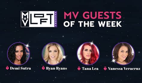 Demi Sutra Ryan Ryans Tana Lea Vanessa Veracruz Visit Mv Loft Avn