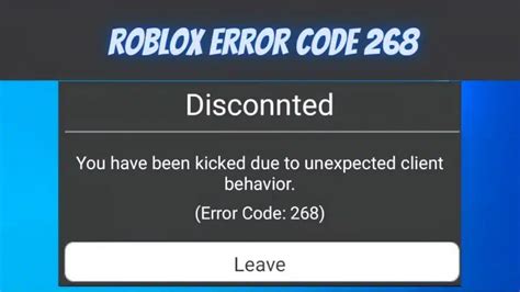 Roblox Error Code 268 What Does Roblox Error Code 268 Mean And How To Fix Roblox Error Code