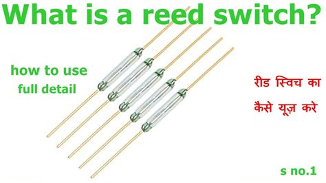 How To Use Reed Switch What Is A Reed Switch रीड स्विच का उपयोग रीड