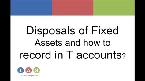 Disposals Of Fixed Assets And How To Record In T Accounts Youtube