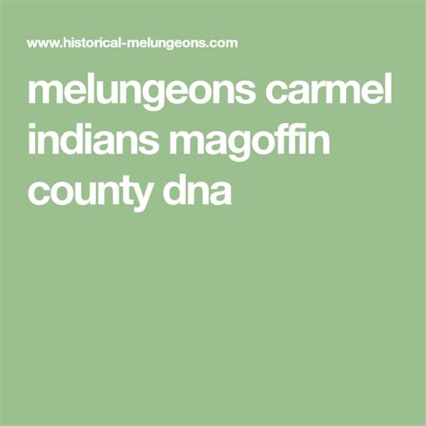 Melungeons Carmel Indians Magoffin County Dna Magoffin County Dna